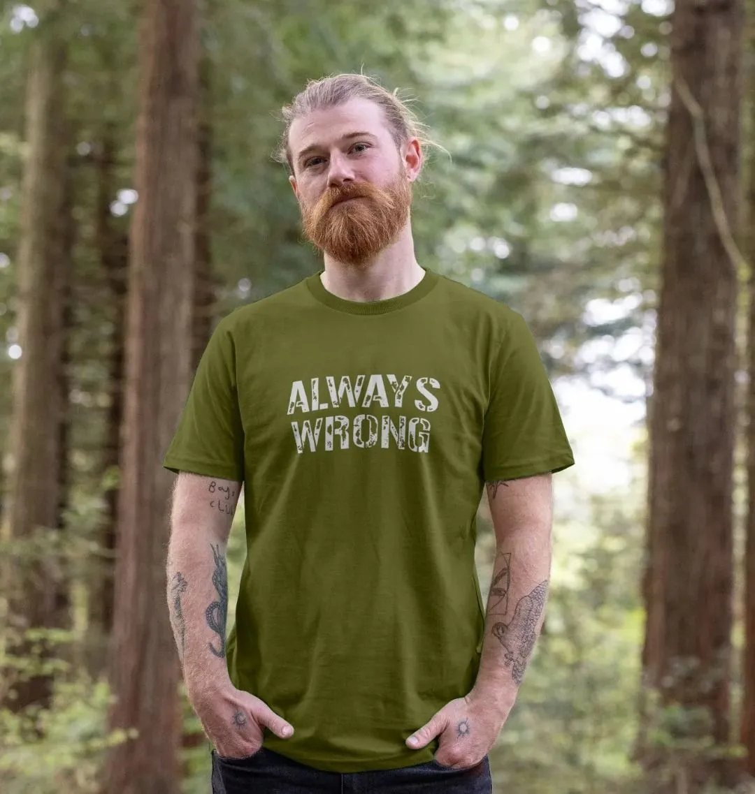 Always Wrong T-shirt