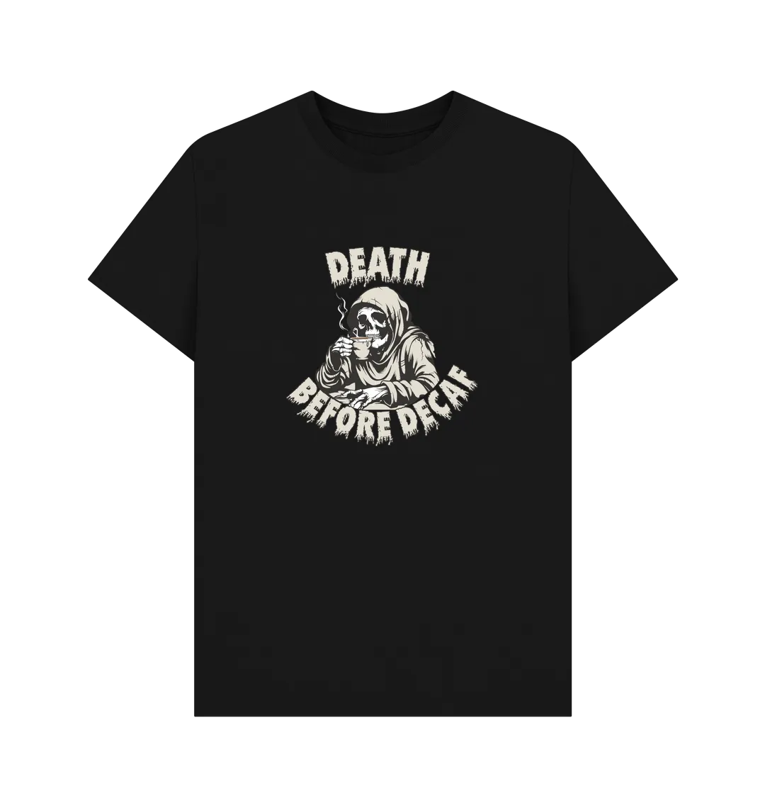 Death Before Decaf T-shirt