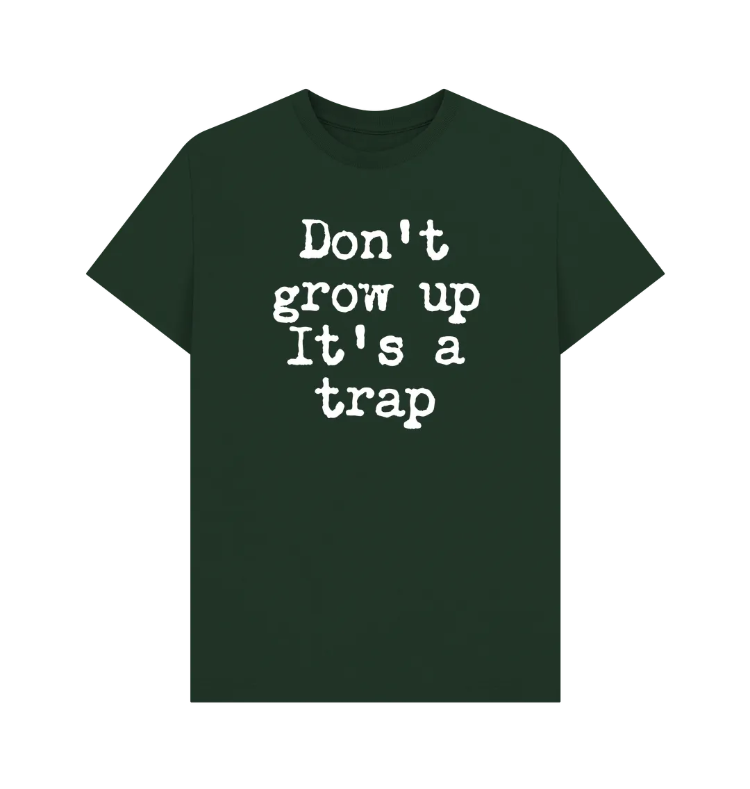 Don't Grow Up T-Shirt