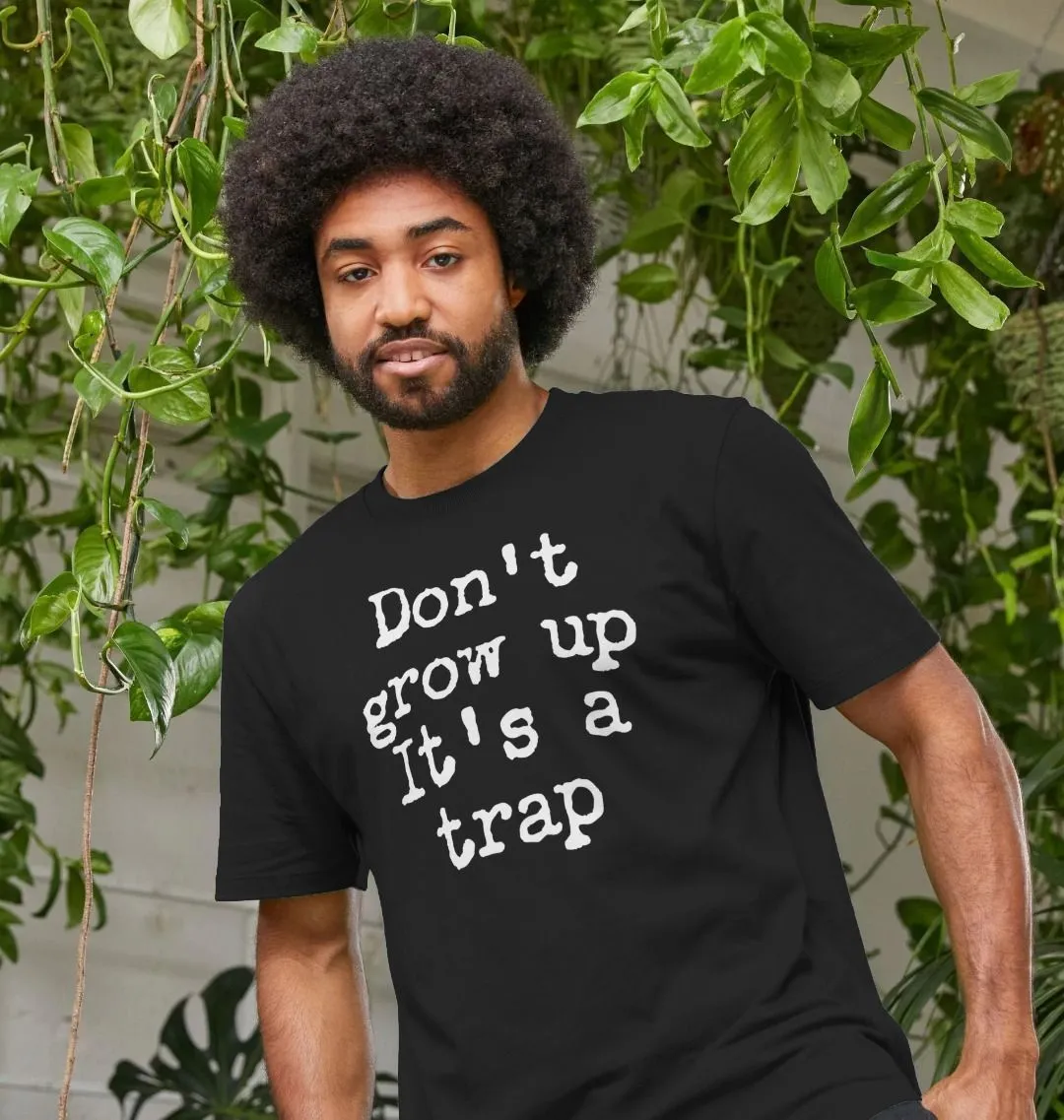 Don't Grow Up T-Shirt