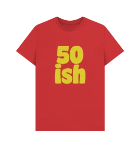 Fifty-ish T-shirt