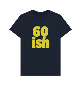 Sixty-ish T-shirt